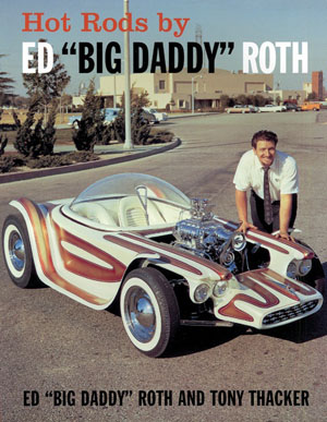 Hot-rods-by-ed-big-daddy-roth.jpg