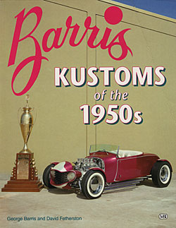 Barris Kustoms of the 1950s - Kustomrama